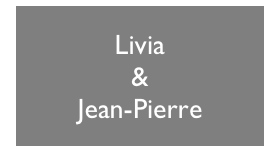 Livia 
& 
Jean-Pierre